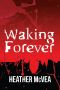 [Waking Forever 01] • Waking Forever